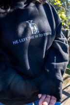 He Left the 99 Sweatshirt