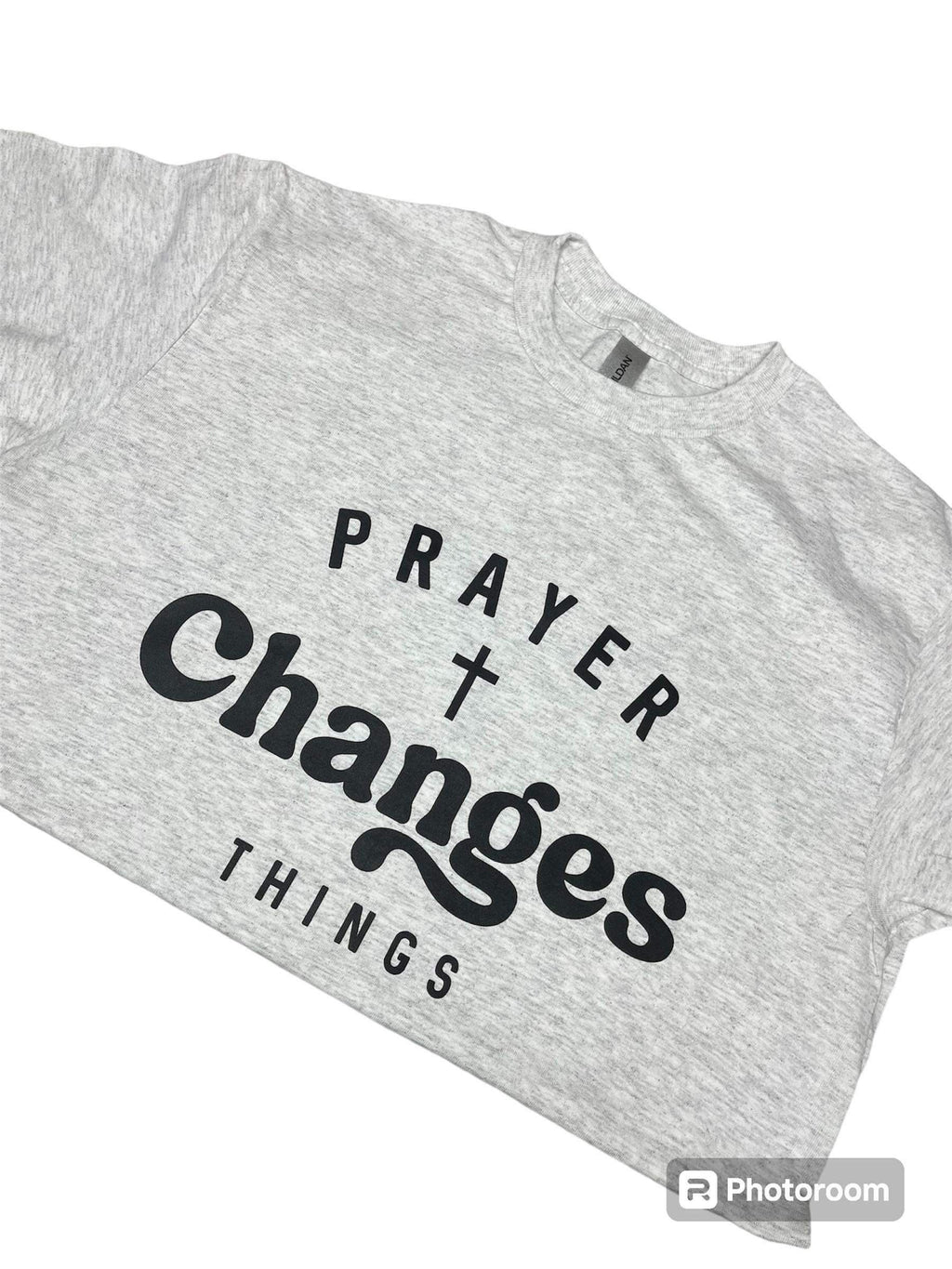 Prayer Changes Things T Shirt