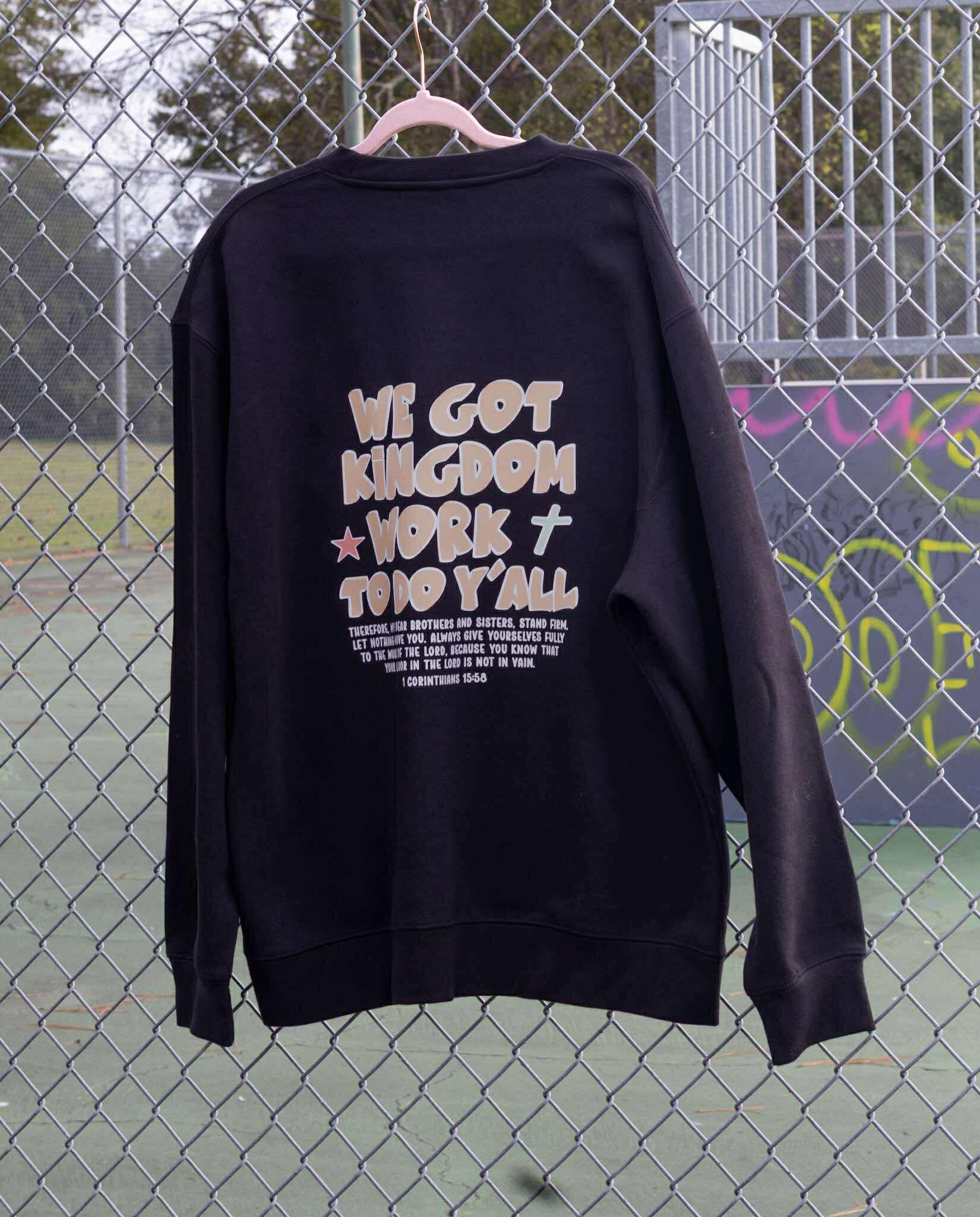 Kingdom Work Sweatshirt