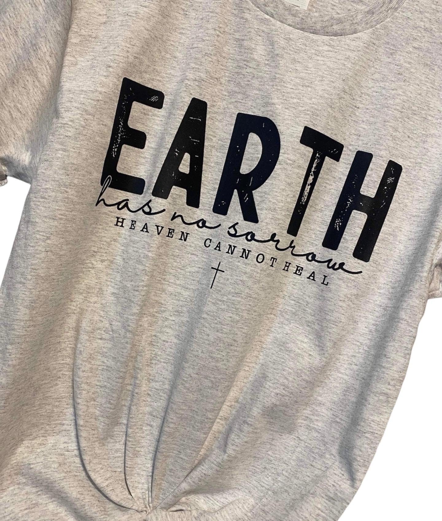 Earth Has No Sorrow Unisex T-Shirt