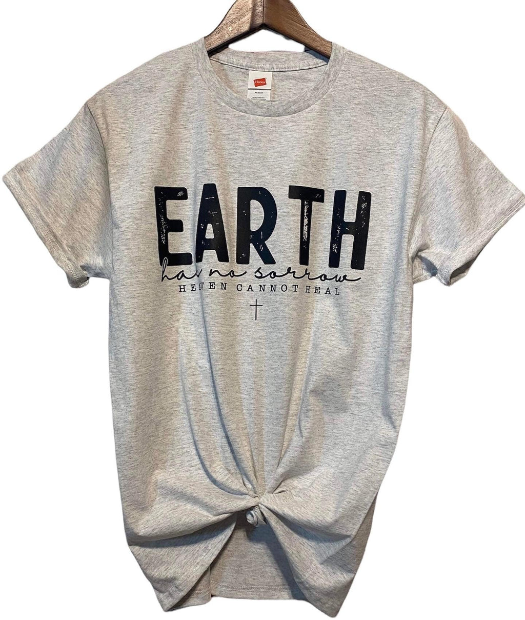 Earth Has No Sorrow Unisex T-Shirt
